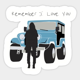 Remember I love you Stydia Sticker